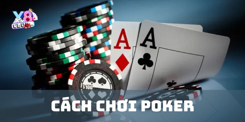 cách chơi poker